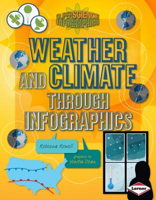Weather and Climate Through Infographics - Rowell, Rebecca