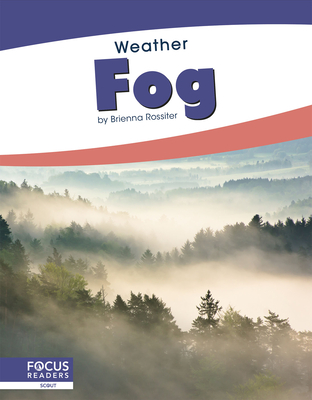 Weather: Fog - Rossiter, Brienna