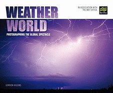 Weather World: Photographing the Global Spectacle