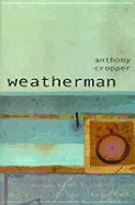 Weatherman - Cropper, Anthony