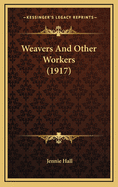 Weavers And Other Workers (1917)