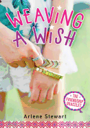 Weaving a Wish