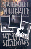 Weaving Shadows - Murphy, Margaret