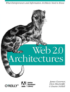 Web 2.0 Architectures: What Entrepreneurs and Information Architects Need to Know
