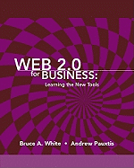 Web 2.0 for Business: Learning the New Tools