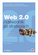 Web 2.0. Przewodnik Po Strategiach - Shuen, Amy