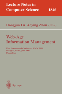 Web-Age Information Management: First International Conference, Waim 2000 Shanghai, China, June 21-23, 2000 Proceedings