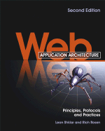 Web Application Architecture: Principles, Protocols and Practices