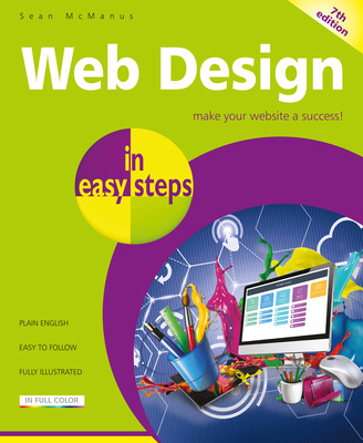 Web Design in easy steps - McManus, Sea