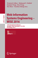 Web Information Systems Engineering - WISE 2016: 17th International Conference, Shanghai, China, November 8-10, 2016, Proceedings, Part I