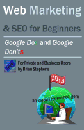 Web Marketing & Seo for Beginners: Google DOS & Google Don'ts in 2013