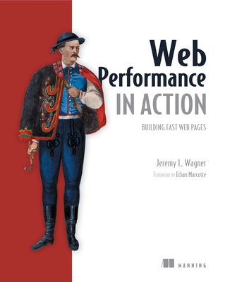 Web Performance in Action: Building Faster Web Pages - Wagner, Jeremy