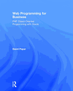 Web Programming for Business: PHP Object-Oriented Programming with Oracle