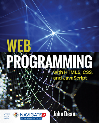 Web Programming with Html5, Css, and JavaScript - Dean, John