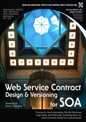 Web Service Contract Design and Versioning for SOA - Erl, Thomas, and Karmarkar, Anish, and Walmsley, Priscilla
