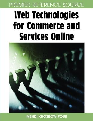 Web Technologies for Commerce and Services Online - Khosrow-Pour, D B a Mehdi (Editor)