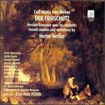 Weber: Der Freischtz - Anne Constantin (vocals); Cecile Perrin (vocals); Didier Henry (vocals); Fernand Bernadi (vocals); Francis Dudziak (vocals);...