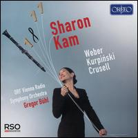 Weber, Kurpinski, Crusell - Andreas N. Tarkmann (candenza); Sharon Kam (clarinet); ORF Vienna Radio Symphony Orchestra; Gregor Bhl (conductor)