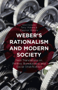 Weber's Rationalism and Modern Society: New Translations on Politics, Bureaucracy, and Social Stratification