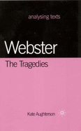 Webster: The Tragedies