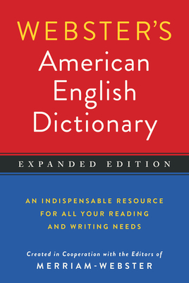 Webster's American English Dictionary, Expanded Edition - Merriam-Webster (Editor)