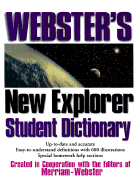 Webster's New Explorer Student Dictionary - Merriam-Webster (Editor)