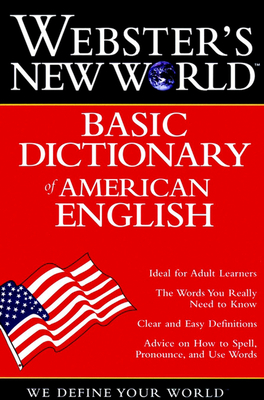 Webster's New World Basic Dictionary of American English - The Editors of the Webster's New Wo, and Staff of Webster's New World Dictio