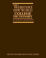 Webster's New World College Dictionary (Thumb-Indexed Deluxe Leather Edition) - Webster's New World Dictionary, and Agnes, Michael E, and Guralnik, David B