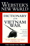 Webster's New World Dictionary of the Vietnam War