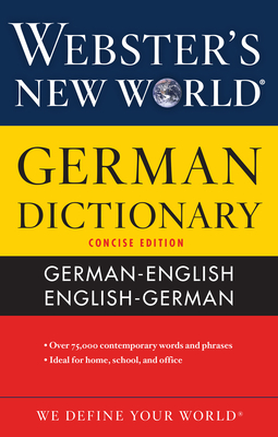Webster's New World German Dictionary - Editors of Webster's New World College Dictionaries
