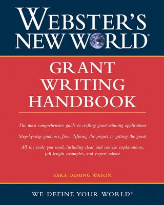Webster's New World(Tm) Grant Writing Handbook - Wason, Sara D.