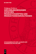 Wechselbeziehungen Zwischen Produktivkrften Und Produktionsverhltnissen