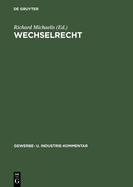 Wechselrecht: Kommentar Auf Der Grundlage Der Deutschen Wechselordnung Unter Vergleichsweiser Heranziehung Der Hauptschlichsten Auslndischen Wechselgesetze Und Des Knftigen Einheitlichen Wechselrechts