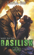 Wed to the Basilisk: Arranged Monster Mates