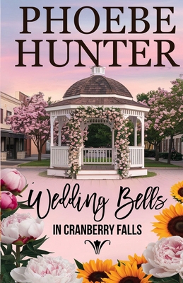 Wedding Bells in Cranberry Falls - Hunter, Phoebe