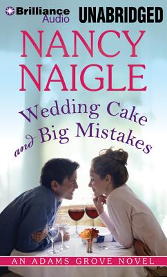 Wedding Cake and Big Mistakes - Naigle, Nancy, and McManus, Shannon (Read by)