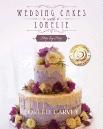 Wedding Cakes with Lorelie Step by Step