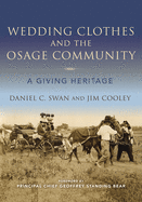 Wedding Clothes and the Osage Community: A Giving Heritage