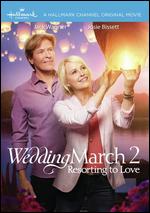 Wedding March 2: Resorting to Love - David Weaver