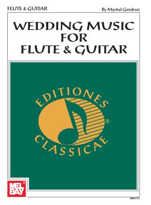 Wedding Music for Flute & Guitar - Mychal Gendron