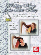 Wedding Music for the Lever Harp: Twenty-Three Classic, Traditional, and Ethnic Wedding Arrangements
