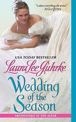 Wedding of the Season: Abandoned at the Altar - Guhrke, Laura Lee