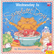 Wednesday Is Spaghetti Day - Cocca-Leffler, Maryann, and Cocca-Leffler