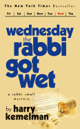 Wednesday the Rabbi Got Wet - Kemelman, Harry