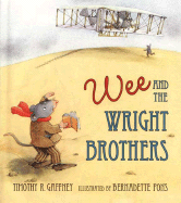 Wee and the Wright Brothers - Gaffney, Timothy R