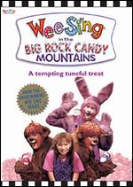 Wee Sing: The Big Rock Candy Mountains - 
