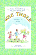 Wee Three: A Mother's Love in Verse