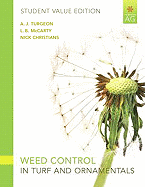 Weed Control in Turf Grass and Ornamentals, Student Value Edition - Turgeon, A J, and McCarty, L B E, and Christians, Nick E