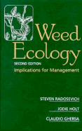 Weed Ecology: Implications for Management - Radosevich, Steven R, and Holt, Jodie S, and Ghersa, Claudio