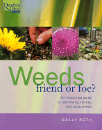 Weeds: Friend or Foe? - Roth, Sally